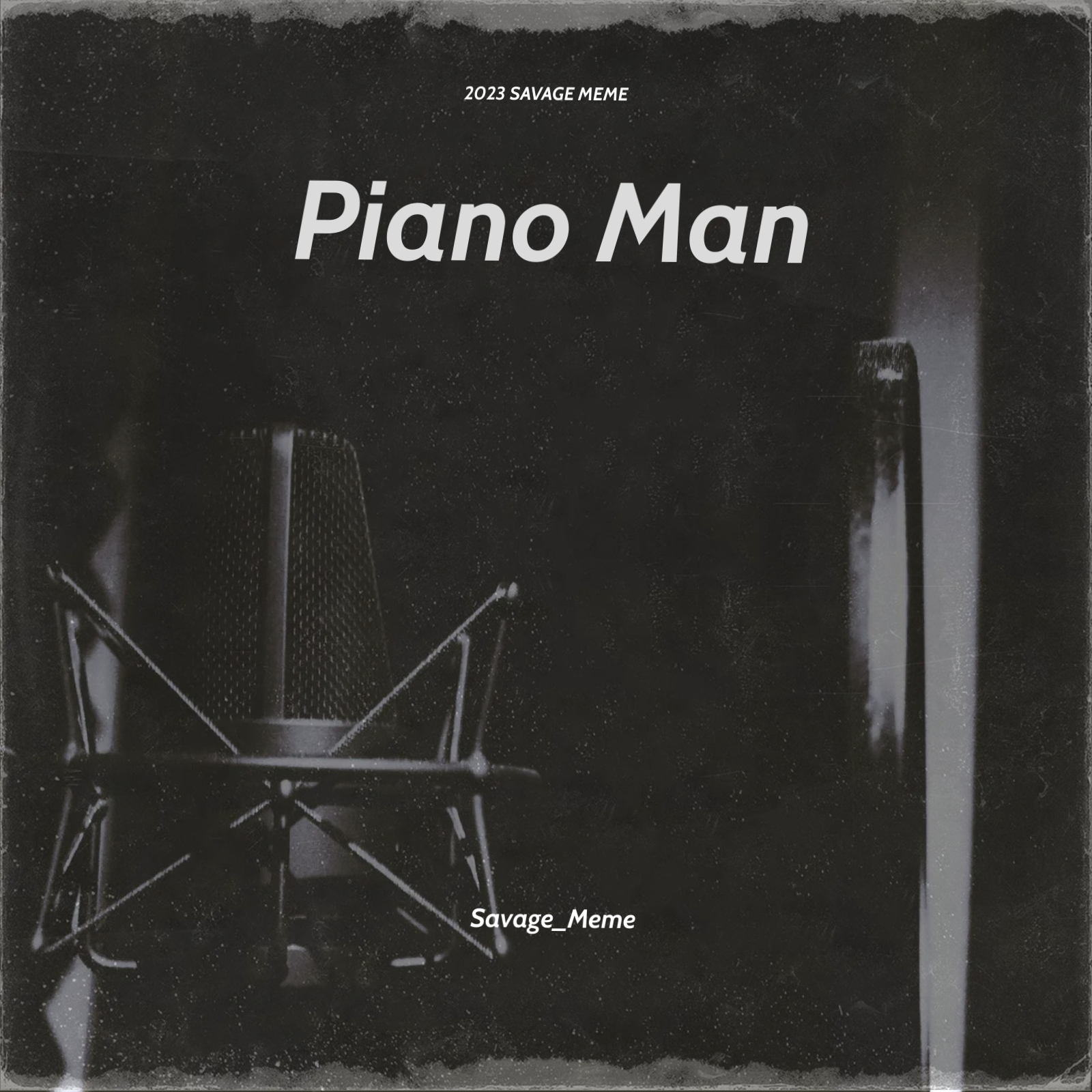 Piano Man - Savage_Meme